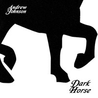 Andrew Johnson - Dark Horse
