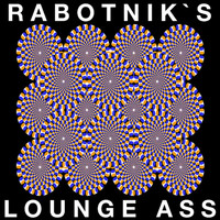 Rabotnik - Lounge Ass
