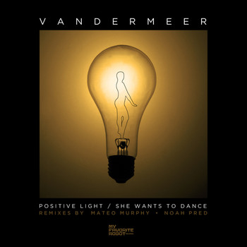 Vandermeer - Positive Light / She Wants To Dance