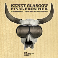 Kenny Glasgow - Final Frontier