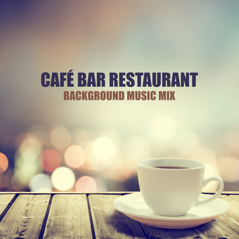 Restaurant Music - Café Bar Restaurant Background Music Mix
