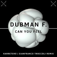 Dubman F. - Can You Feel