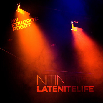 Nitin - Latenightlife