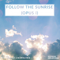 Dawnchaser - Follow The Sunrise (Opus I)