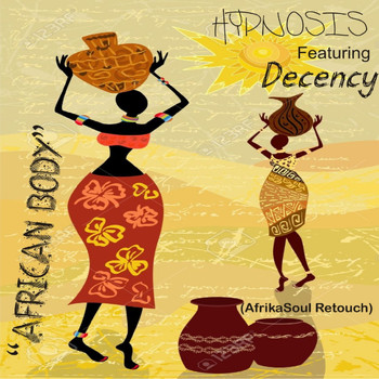 Hypnosis - African Body (feat. Decency)