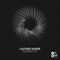 Lautaro Xavier - No Beef EP