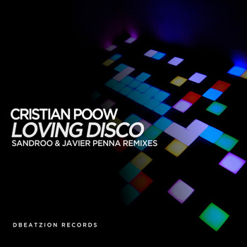 Cristian Poow - Loving Disco (Sandroo & Javier Penna Remixes)