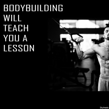 Various Artists - Bodybuilding Will Teach You a Lesson