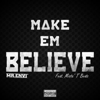 Mr. Envi' - Make Em Believe