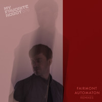 Fairmont - Automaton Remixes 1