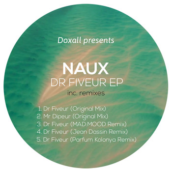 Naux - DR. Fiveur (Inc. Remixes)