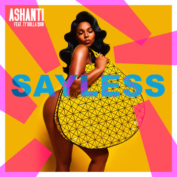 Ashanti - Say Less (feat. Ty Dolla $ign)