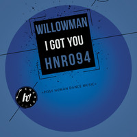 WillowMan - I Got You