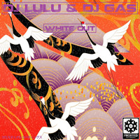 DJ LuLu & DJ Gas - Whiteout