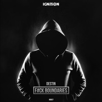 Destin - Fuck Boundaries
