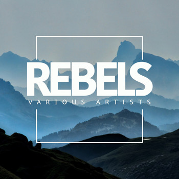 Various Artists - Rebels
