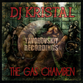 DJ Kristal - The Gas Chamben