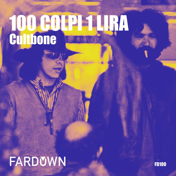 Cultbone - 100 Colpi 1 Lira EP