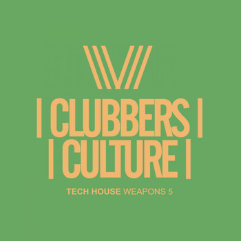 Various Artists - Clubbers Culture: Tech House Weapons 5