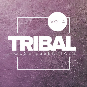 Various Artists - Tribal House Essentials, Vol.4