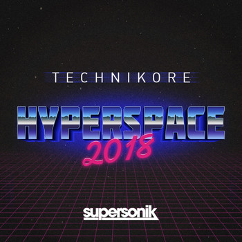 Technikore - Hyperspace 2018