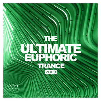Various Artists - The Ultimate Euphoric Trance, Vol. 9