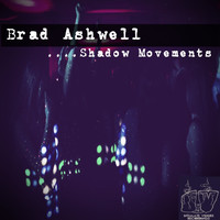 Brad Ashwell - Shadow Movements