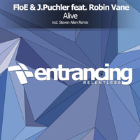 FloE & J.Puchler feat. Robin Vane - Alive (Steve Allen Remix)