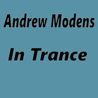 Andrew Modens - In Trance