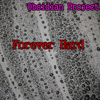 OBSIDIAN Project - Forever Hard