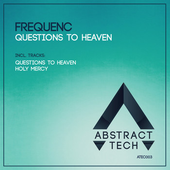 Frequenc - Questions To Heaven