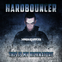 Hardbouncer - This Is My Kicknature