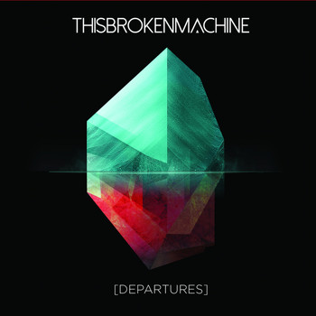 This Broken Machine - Departures