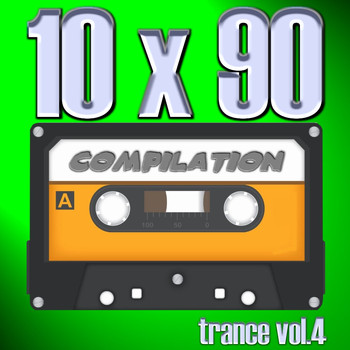 Various Artists - 10 X 90 Compilation - Trance Vol.4