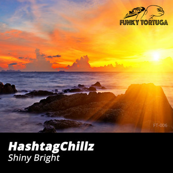 HashtagChillz - Shiny Bright