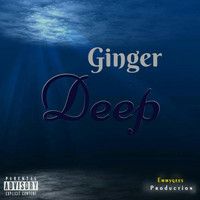 Ginger - Deep (Explicit)