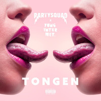 The Partysquad - Tongen (Explicit)