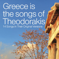 Mikis Theodorakis - Greece Is The Songs Of Theodorakis
