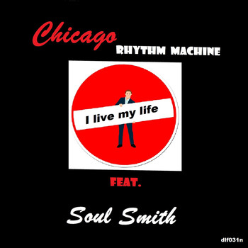 Chicago Rhythm Machine - I Live My Life (Tropical Beach Mix)