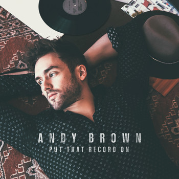 Andy Brown - Put That Record On