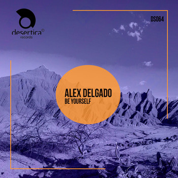 Alex Delgado - Be Yourself