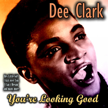 Dee Clark - You're Looking Good