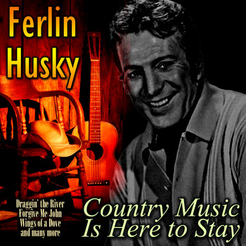 Ferlin Husky - Country Music Is Here to Stay