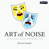 The Art Of Noise - And What Have You Done With My Body, God? (Sampler)