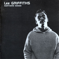 Lee Griffiths - Northern Songs