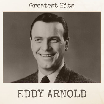 Eddy Arnold - Greatest Hits