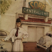 Sore - Centralismo