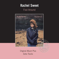 Rachel Sweet - Fool Around (Remastered)