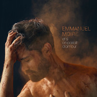 Emmanuel Moire - Et si on parlait d’amour