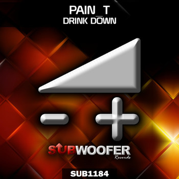 Pain_T - Drink Down